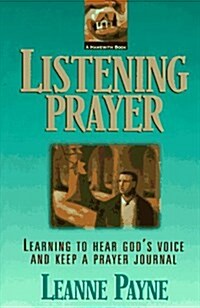 Listening Prayer: Learning to Hear Gods Voice and Keep a Prayer Journal (Hardcover)