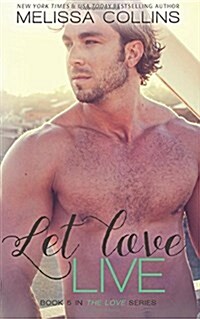 Let Love Live (The Love Series) (Volume 5) (Paperback)