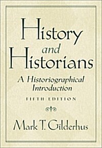 History and Historians : A Historiographical Introduction (Paperback, 5 Rev ed)