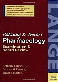 Katzungs Pharmacology: Examination and Board Review (Paperback, 6th)