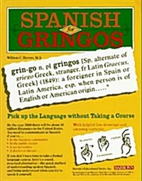 Spanish for Gringos: Shortcuts, Tips and Secrets to Successful Learning (Paperback)