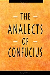 The Analects Of Confucius (Paperback)