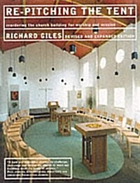 Re-Pitching the Tent: Re-Ordering the Church Building for Worship and Mission (Paperback, 2nd)