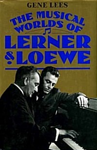 Musical Worlds of Lerner and Loewe (Hardcover, 1st)