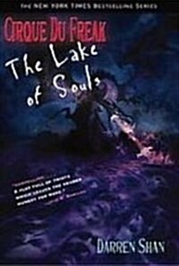 The Lake of Souls (Cirque Du Freak: the Saga of Darren Shan) (Library Binding, 1 Reprint)