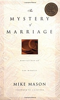 The Mystery of Marriage: Meditations on the Miracle (Paperback)