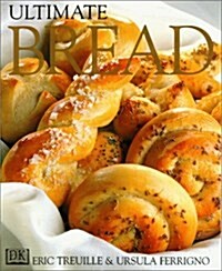 Ultimate Bread (Hardcover, 1st American ed)