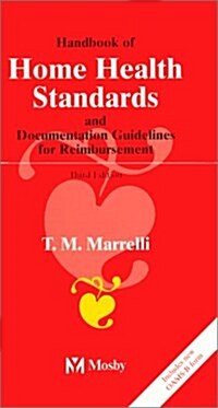 Handbook of Home Health Standards and Documentation Guidelines for Reimbursement, 3rd Edition (Spiral-bound, 3rd)