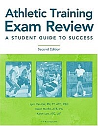 Athletic Training Exam Review: A Student Guide to Success (Paperback, Second)