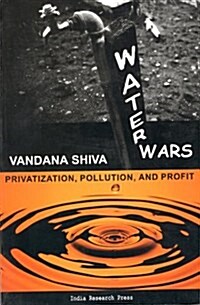 Water Wars: Privatization, Pollution And Profit (Paperback, 1st)