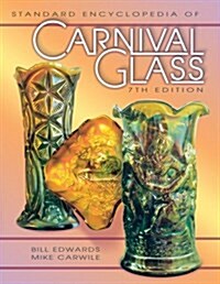 Standard Encyclopedia of Carnival Glass (Hardcover)