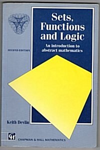 Sets, Functions, and Logic: A Foundation Course in Mathematics, Second Edition (Chapman Hall/CRC Mathematics Series) (Paperback, 2)