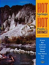 Hot Springs and Hot Pools of the Southwest: Jayson Loams Original Guide (Paperback)