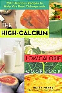 The High-Calcium Low-Calorie Cookbook (Paperback)