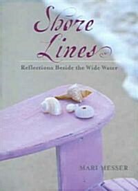 Shore Lines: Reflections Beside the Wide Water (Paperback)
