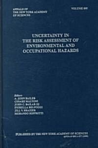 Uncertainty in the Risk Assessment of Environmental and Occupational Hazards (Hardcover)