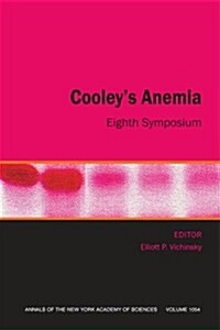 Cooleys Anemia: Eighth Symposium, Volume 1054 (Paperback, Volume 1054)