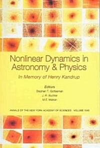 Nonlinear Dynamics in Astronomy and Physics : In Memory of Henry Kandrup, Volume 1045 (Paperback)