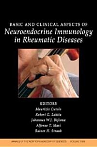Basic and Clinical Aspects of Neuroendocrine Immunology in Rheumatic Diseases, Volume 1069 (Paperback)
