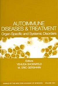 Autoimmune Diseases and Treatment : Organ-Specific and Systemic Disorders, Volume 1051 (Paperback)