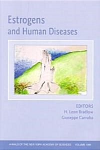 Estrogens and Human Diseases, Volume 1089 (Paperback, Volume 1089)