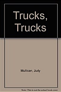 Trucks, Trucks (Board Book)