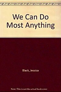 We Can Do Most Anything (Board Book)