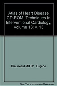 Atlas of Heart Disease (CD-ROM)