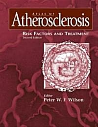 Atlas of Atherosclerosis: Risk Factors and Treatment (Hardcover, 2)