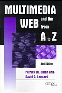 Multimedia and the Web from A to Z: 2nd Edition (Paperback, 2)