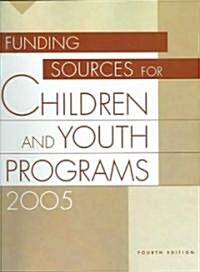 Funding Sources for Children and Youth Programs 2005 (Paperback, 4)