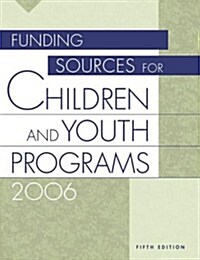 Funding Sources for Children And Youth Programs 2006 (Paperback, 5th)