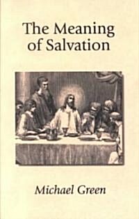 The Meaning of Salvation (Paperback)
