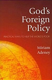 Gods Foreign Policy: Practical Ways to Help the Worlds Poor (Paperback)
