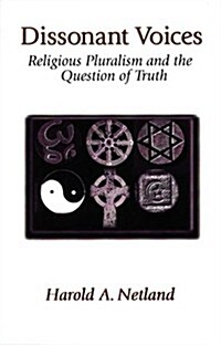 Dissonant Voices: Religious Pluralism & the Question of Truth (Paperback)