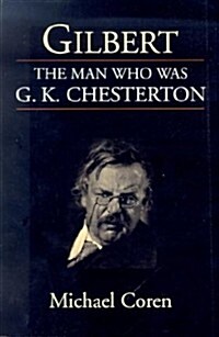 Gilbert: The Man Who Was G. K. Chesterton (Paperback)