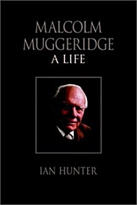 Malcolm Muggeridge: A Life (Paperback)