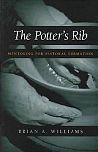 The Potters Rib: Mentoring for Pastoral Formation (Paperback)