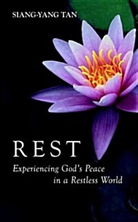 Rest: Experiencing Gods Peace in a Restless World (Paperback)