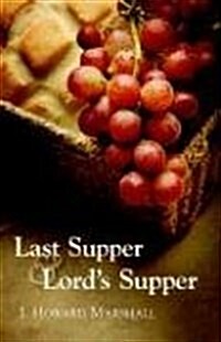 Last Supper and Lords Supper (Paperback)