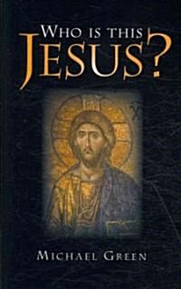 Who Is This Jesus? (Paperback)