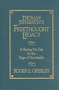 Thomas Jeffersons Freethought Legacy (Hardcover)