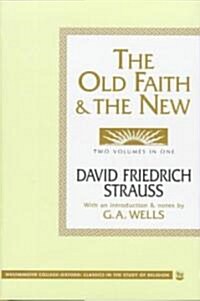 The Old Faith and the New (Hardcover)