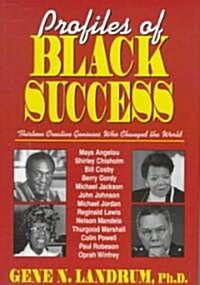 Profiles of Black Success: Thirteen Creative Geniuses Who Changed the World (Hardcover)