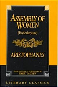 The Assembly of Women: Ecclesiazusae (Paperback)