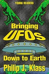 Bringing UFOs Down to Earth (Paperback)