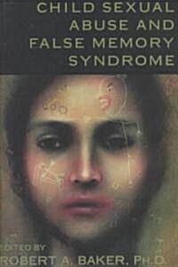 Child Sexual Abuse and False Memory Syndrome (Hardcover)