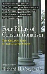 Four Pillars of Constitutionalism: The Organic Laws of the United States (Paperback)