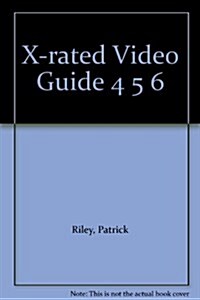 X-Rated Video Guide 4 5 6 (Paperback)