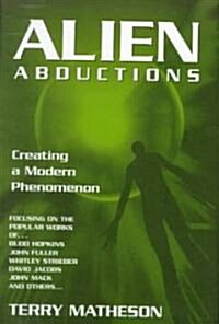 Alien Abductions: Creating a Modern Phenomenon (Hardcover)